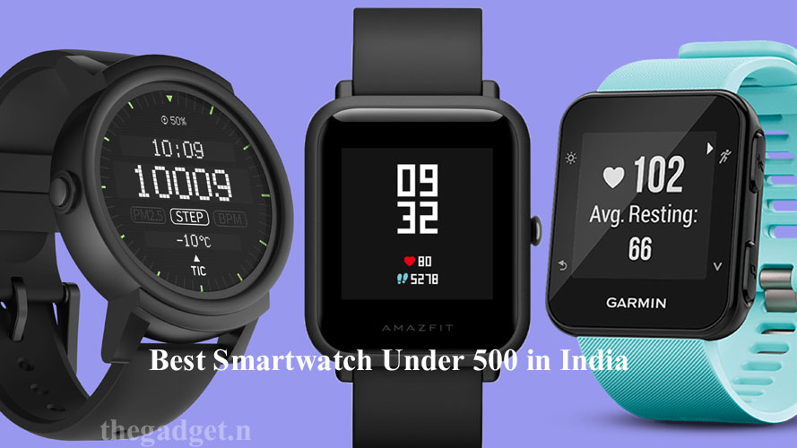 Best Smartwatch Under 500 in India